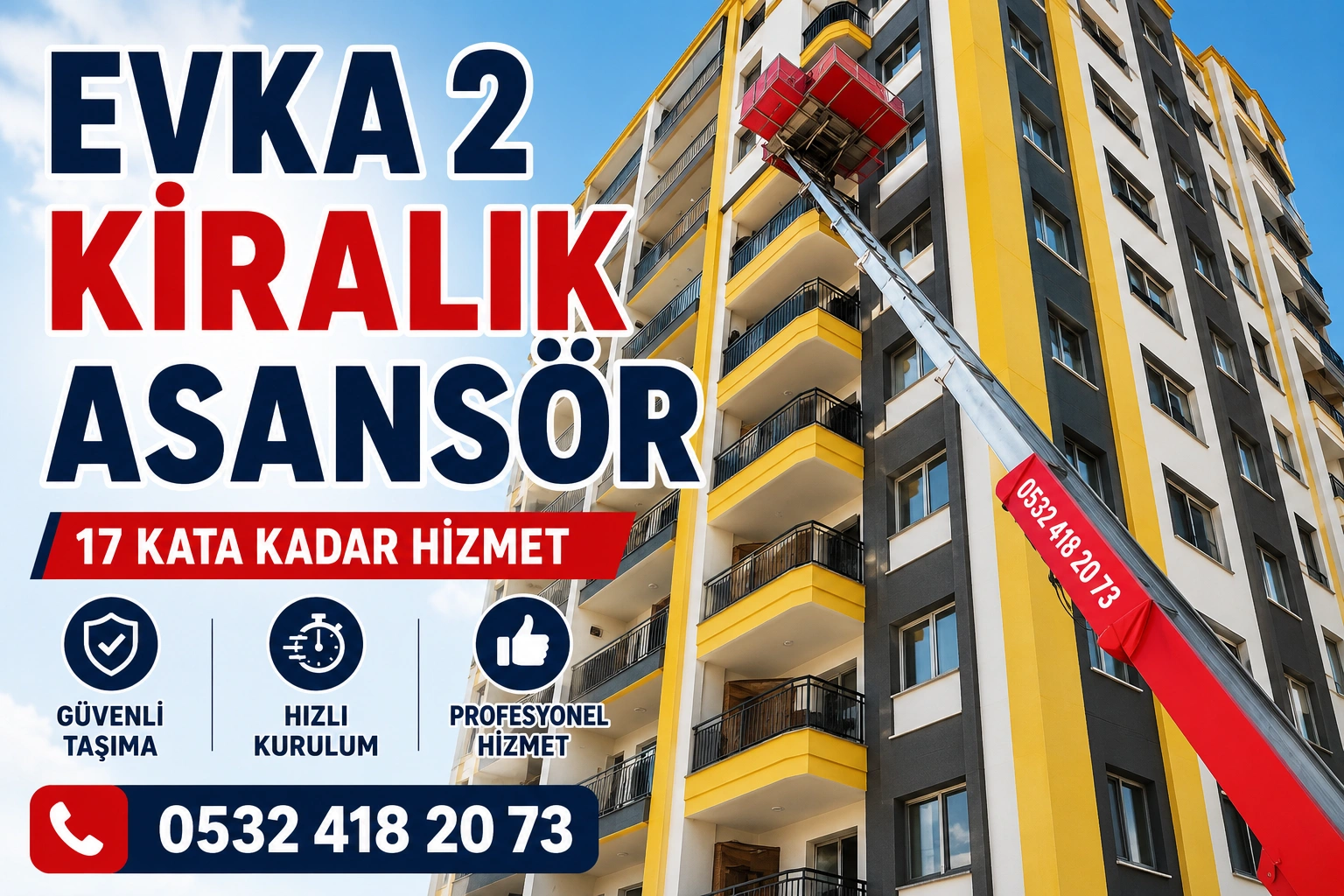 Evka 2 kiralık asansör hizmeti ile dış cephe eşya taşıma sistemi