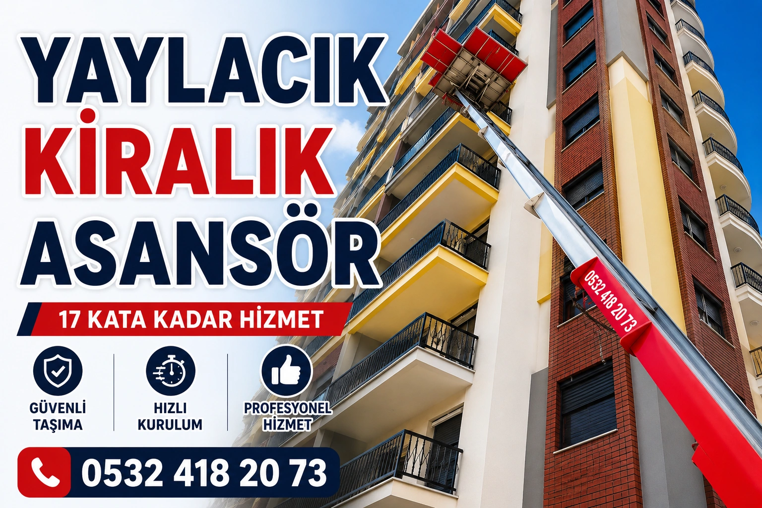Yaylacık kiralık asansör hizmeti ile dış cephe eşya taşıma sistemi