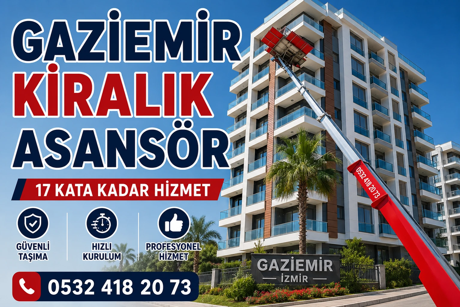 Gaziemir kiralık asansör ile apartman ve sitelarda dış cephe eşya taşıma