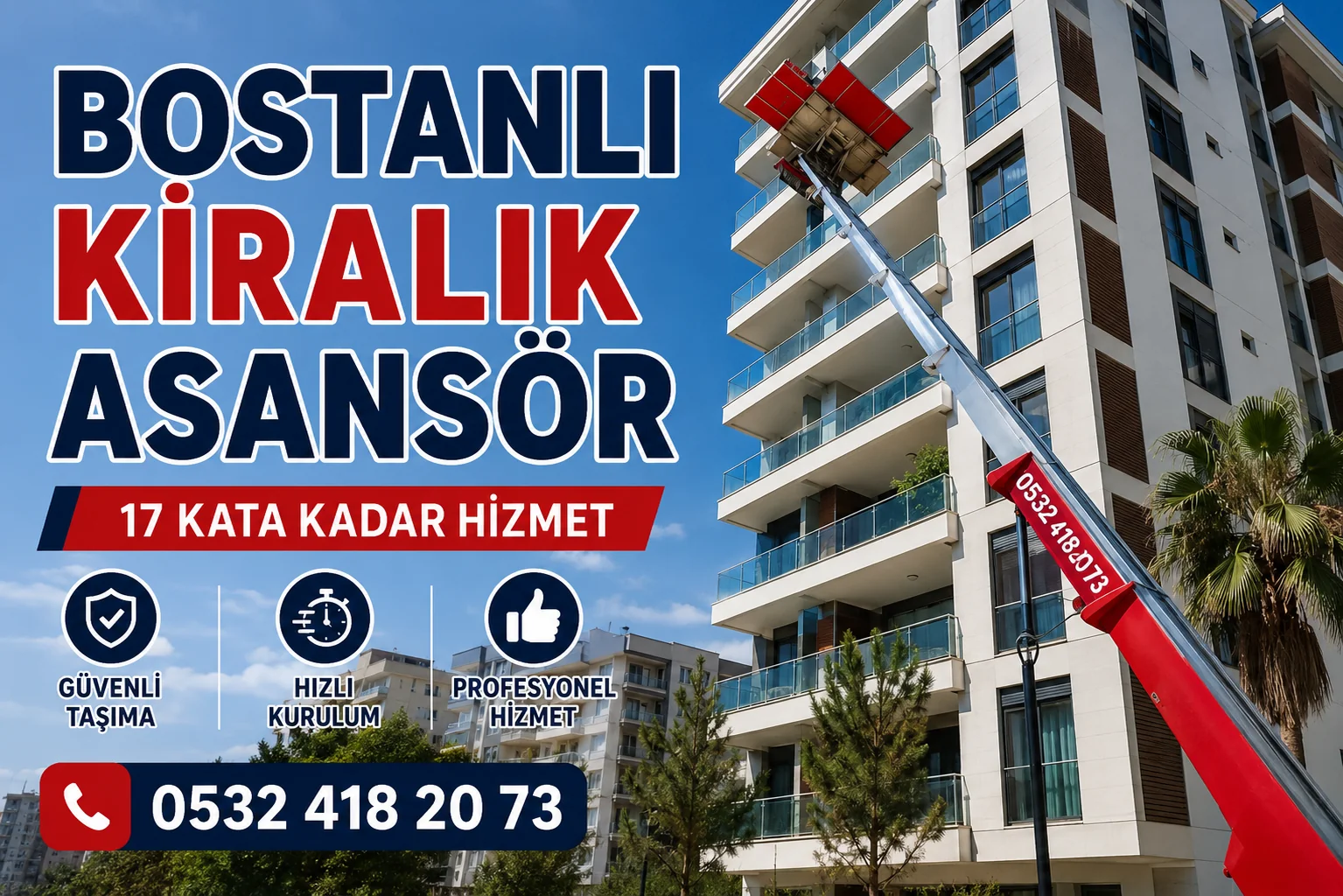 Bostanlı kiralık asansör hizmeti ile dış cephe eşya taşıma sistemi